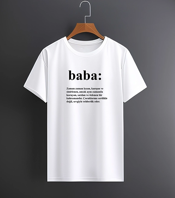 Baba Tasarım Detaylı Tanım Özel Tişört Baba Tshirt