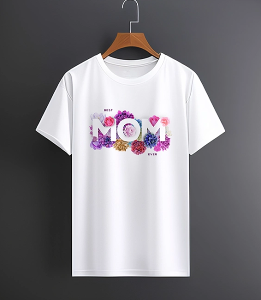 Best Mom Ever Tasarım Tişört